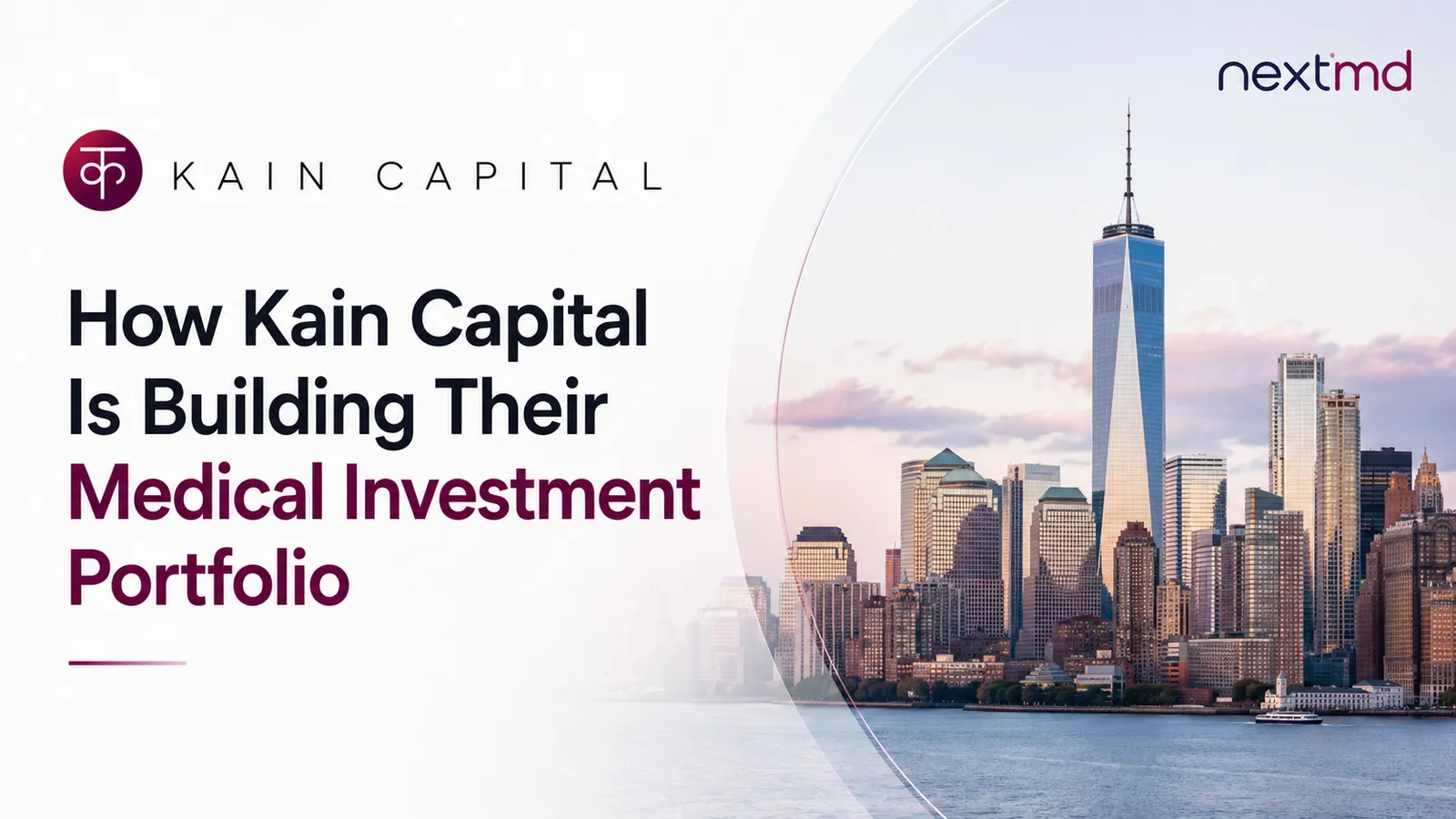 Nextmd How Kain Capital Is Building Their Medical Investment Portfolio | NextMD